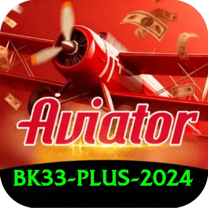 bk33 Plus 2024 - 2